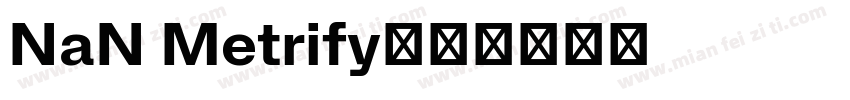 NaN Metrify字体转换